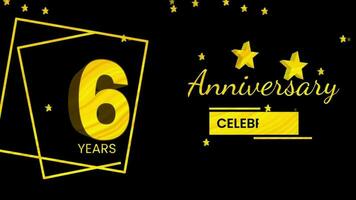 Happy 6 years anniversary with 3d text animation and gold colors on black background. Animated numbers, Great for events, greetings, celebrations and festivals video