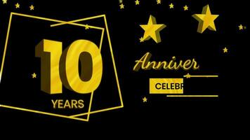Happy 10 years anniversary with 3d text animation and gold colors on black background. Animated numbers, Great for events, greetings, celebrations and festivals video