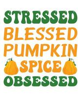 Stressed blessed pumpkin spice obsessed Halloween t-shirt design vector