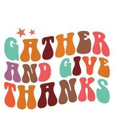 Gather and give thanks fall day t-shirt design vector