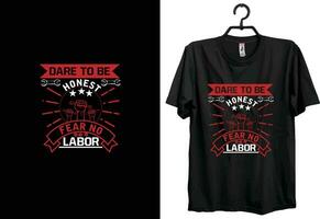 Labor Day t-shirt design. Typography, Custom, Vector t-shirt design. World labor day t-shirt design