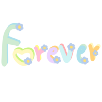 Colorful word Forever decorated with flowers isolated on transparent background png