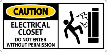 Caution Sign Electrical Closet - Do Not Enter Without Permission vector