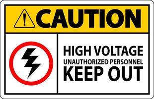 Caution Sign High Voltage Unauthorized Personnel Keep Out vector