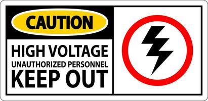 Caution Sign High Voltage Unauthorized Personnel Keep Out vector