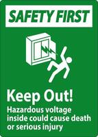 Safety First Sign Keep Out Hazardous Voltage Inside, Could Cause Death Or Serious Injury vector