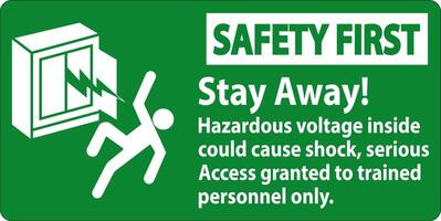 Safety First Sign Stay Away Hazardous Voltage Inside Could Cause Shock, Access Granted Trained Personnel Only vector