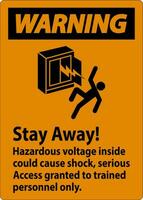 Warning Sign Stay Away Hazardous Voltage Inside Could Cause Shock, Access Granted Trained Personnel Only vector