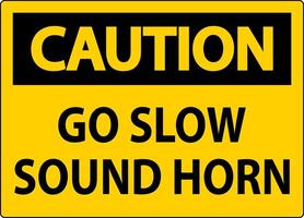 Caution Sign, Go Slow Sound Horn Sign vector