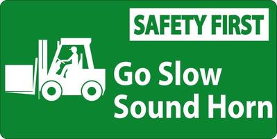 Safety First Sign, Go Slow Sound Horn Sign vector