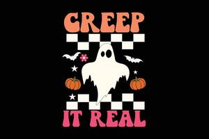 Creep It Real Funny Retro Groovy Halloween T-Shirt Design vector