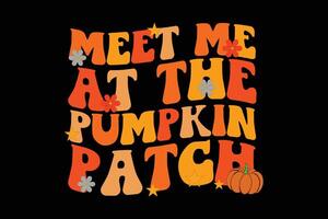 Meet Me at The pumpkin patch Funny Retro Groovy Halloween T-Shirt Design vector