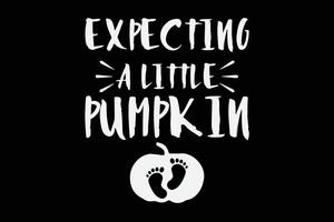Expecting a little pumpkin funny T-Shirt Design vector