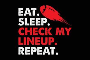 Eat Sleep Check My Lineup Repeat Funny Football T-Shirt Design vector