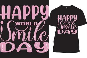 WORLD SMILE DAY T SHIRT , typographic smile t shirt. vector