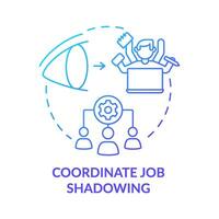 Coordinate job shadowing blue gradient concept icon. Product feature and application training abstract idea thin line illustration. Isolated outline drawing vector