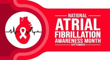 September is National Atrial Fibrillation Awareness Month background template. Holiday concept. background, banner, placard, card, and poster design template with text inscription and standard color. vector