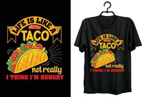 Tacos T-shirt Design. Typography, Custom, Vector t-shirt design. Funny Gift Tacos t-shirt design for food and tacos lovers.