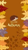 Welcome to autumn. The trend calligraphy. Vector illustration on the background of autumn leaves. Concept autumn advertising. hedgehog.