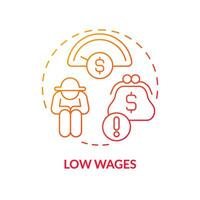 Low wages red gradient concept icon. Minimal income. No money. Manual work. Financial problem. Farm worker. Labor market. Round shape line illustration. Abstract idea. Graphic design. Easy to use vector