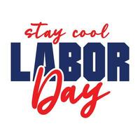 Labor day quote new typography design vector