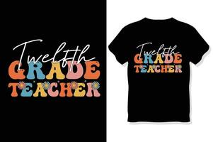 twelfth grade teacher  Retro wavy Teacher t shirt ,Teachers day  t shirt vector