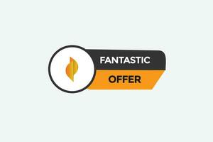 new fantastic offer, level, sign, speech, bubble  banner, vector