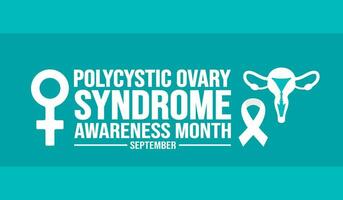 September is Polycystic Ovary Syndrome Awareness Month background template. Holiday concept. background, banner, placard, card, and poster design template with text inscription and standard color. vector