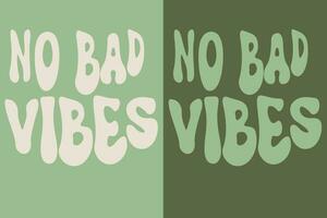 Groovy lettering No bad vibes . Retro slogan in round shape. Trendy groovy print design for posters, cards, tshirts. Vctor illustration vector