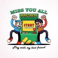 Missed you all, playing arcade games with my best friend. Retro vector, suitable for mascots, t-shirts, stickers and posters vector