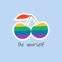 Be yourself. Illustration lgbt cherry fruit sticker. LGBT design element. For design poster, postcard, banner and background. vector