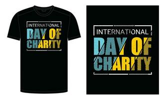 International Day of Charity Typography T-shirt, Banner, Label Vector Illustration, International Charity Day T-Shirt Design, Retro Vintage Tee Shirt