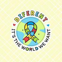 Autism symbol on the drawing of a planet with the phrase different is the world we want vector