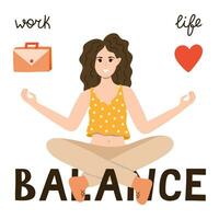 Work life balance vector concept. A woman sits in yoga lotus position and balances between life and work. The choice between family, friends, entertainment, love and career, money, finances, job.