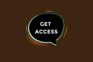 new get access, level, sign, speech, bubble  banner, vector