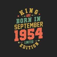 King are born in September 1954. King are born in September 1954 Retro Vintage Birthday vector