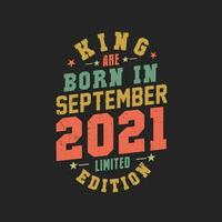 King are born in September 2021. King are born in September 2021 Retro Vintage Birthday vector