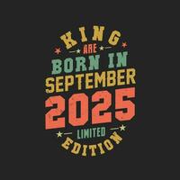 Rey son nacido en septiembre 2025. Rey son nacido en septiembre 2025 retro Clásico cumpleaños vector