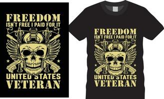 freedom isn't free i paid for it united states veteran vector