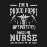 I'm A Proud Poppi Of A Freaking Awesome Nurse Shirt Nurse Poppi T Shirt Gift For Poppi vector