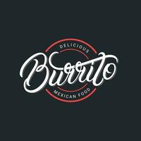 Mexican Burrito hand written lettering logo, label, badge, sign, emblem. Use for for fast food cafe with mexican cuisine. Modern brush calligraphy. Vintage retro style. Vector illustration.