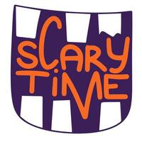 Scary time. Handwriting short Halloween phrase. Calligraphy Halloween text. Vector illustration.