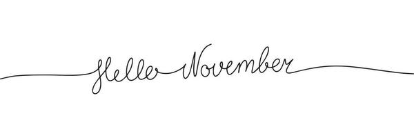 Hello November one can one line continuous text. Short phrase. Autumn phrase. Handwriting vector illustration.