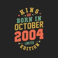 King are born in October 2004. King are born in October 2004 Retro Vintage Birthday vector