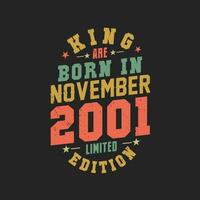King are born in November 2001. King are born in November 2001 Retro Vintage Birthday vector