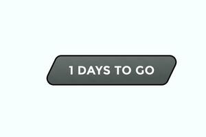 1days, left countdown to go one time template,1  day countdown left banner label button vector