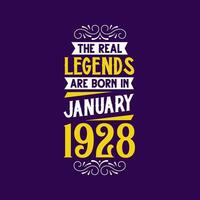 The real legend are born in January 1928. Born in January 1928 Retro Vintage Birthday vector