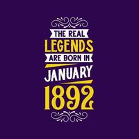 The real legend are born in January 1892. Born in January 1892 Retro Vintage Birthday vector