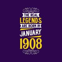 el real leyenda son nacido en enero 1908. nacido en enero 1908 retro Clásico cumpleaños vector