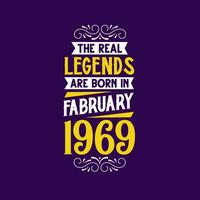 The real legend are born in February 1969. Born in February 1969 Retro Vintage Birthday vector